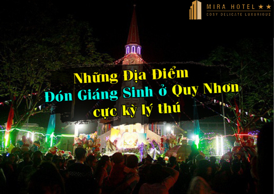 NHỮNG ĐIỂM ĐÓN GIÁNG SINH KHÔNG NÊN BỎ LỠ TẠI QUY NHƠN